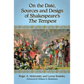 On the Date, Sources and Design of Shakespeare's The Tempest