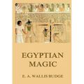 Egyptian Magic: Historically Annotated Edition