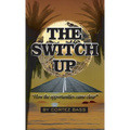 The Switch Up, How the opportunities came clear