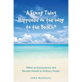 A Funny Thing Happened on the Way to the Beach*