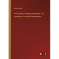 A dictionary of english synonymes and synonymous or parallel expressions