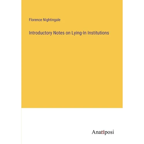 Introductory Notes on Lying-In Institutions