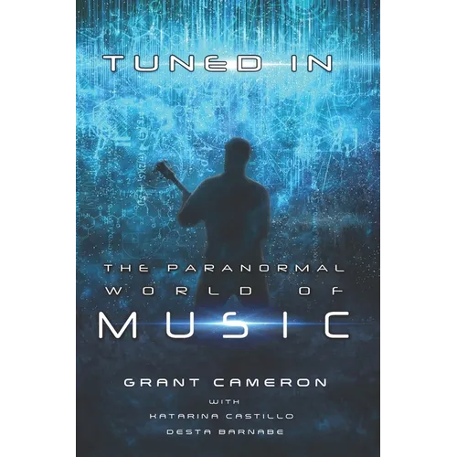 Tuned-In: The Paranormal World of Music