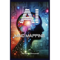 AI in Mind Mapping: Revolutionizing Thought Organization