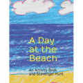 A Day at the Beach: An Activity Book and Scavenger Hunt
