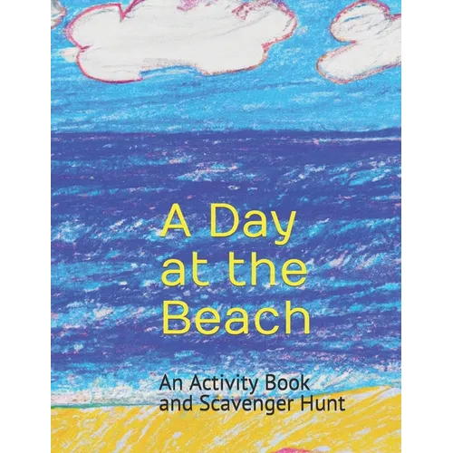 A Day at the Beach: An Activity Book and Scavenger Hunt