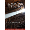The Masonic Initiation, Revised Edition