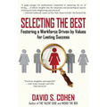 Selecting the Best: Fostering a Workforce Driven by Values for Lasting Success