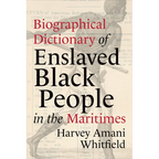 Biographical Dictionary of Enslaved Black People in the Maritimes - Paperback