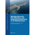 Maritime Networks, Port Efficiency, and Hinterland Connectivity in the Mediterranean