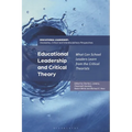 Educational Leadership and Critical Theory: What Can School Leaders Learn from the Critical Theorists