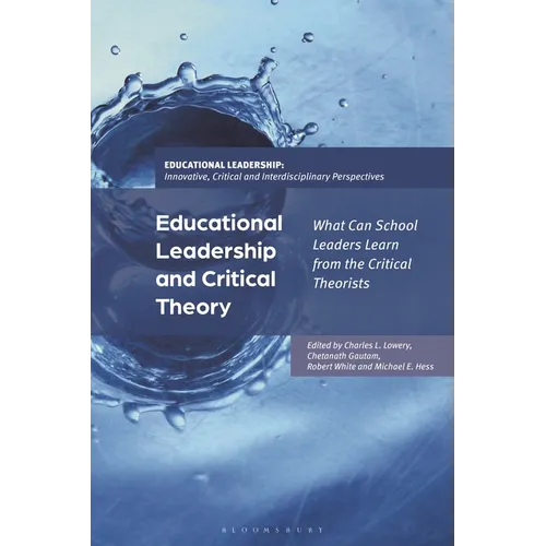 Educational Leadership and Critical Theory: What Can School Leaders Learn from the Critical Theorists