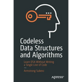 Codeless Data Structures and Algorithms: Learn Dsa Without Writing a Single Line of Code