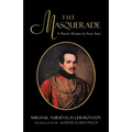 The Masquerade: A Poetic Drama in Four Acts