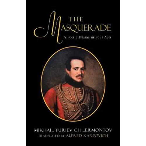 The Masquerade: A Poetic Drama in Four Acts