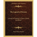 The Legend of Perseus: A Study of Tradition in Story Custom and Belief