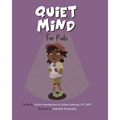 Quiet Mind for Kids: Tools to Calm Nerves and Create Confidence