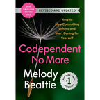 Codependent No More: How to Stop Controlling Others and Start Caring for Yourself (Revised and Updated)