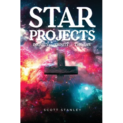 STAR Projects INIQUITY - TRINITY - THE LAW
