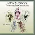 New Mexico Territorial Era Caricatures