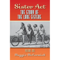 Sister Act - The Story of the Lane Sisters Volume One
