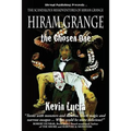 Hiram Grange and the Chosen One: The Scandalous Misadventures of Hiram Grange (Book #4)
