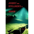Journey from Intelligence to Wisdom: philosophy