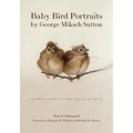 Baby Bird Portraits by George Miksch Sutton: Watercolors in the Field Museum