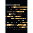 The Unspoken as Heritage: The Armenian Genocide and Its Unaccounted Lives - Paperback