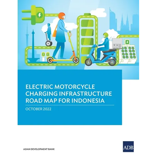 Electric Motorcycle Charging Infrastructure Road Map for Indonesia