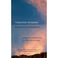 Timeless Wisdom: Passages for Meditation from the World's Saints & Sages