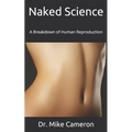 Naked Science: A Breakdown of Human Reproduction