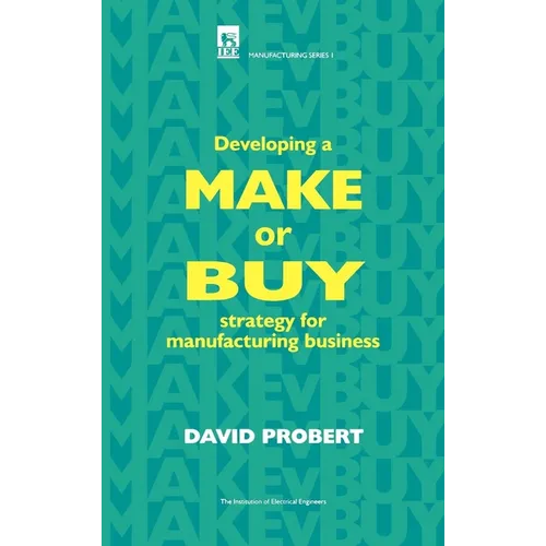 Developing a Make or Buy Strategy for Manufacturing Business