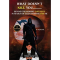 What Doesn't Kill You: Beyond the Morbid Thoughts in Search of God's Purpose for Me