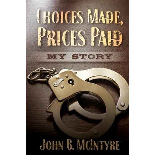 Choices Made, Prices Paid
