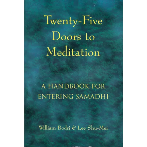 Twenty-Five Doors to Meditation: A Handbook for Entering Samadhi