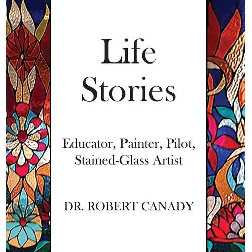 Life Stories: Educator, Painter, Pilot, Stained-Glass Artist