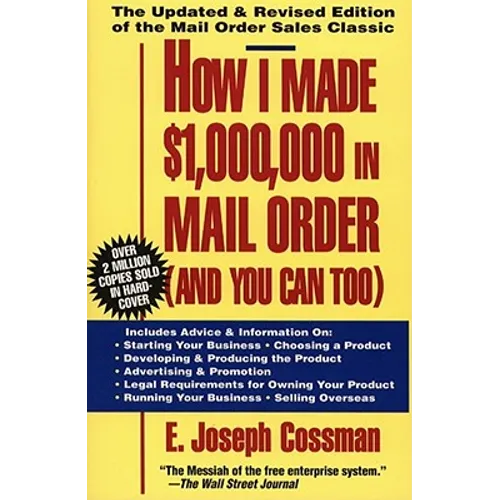 How I Made $1,000,000 in Mail Order-And You Can Too!