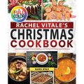 Rachel Vitale's Christmas Cookbook: Entertain Your Loved Ones at Christmas with Rachel's Christmas-Inspired Recipes