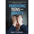 Parenting Teens with Anxiety