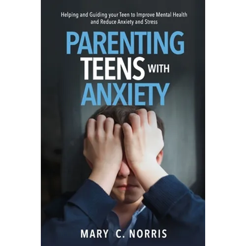 Parenting Teens with Anxiety