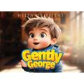 Gently George: A Pet Care Rhyming Story Teaching Kids How To Gentle Touch