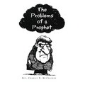 The Problems of a Prophet