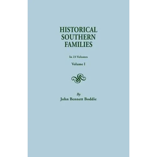 Historical Southern Families. in 23 Volumes. Volume I
