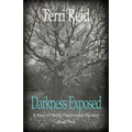 Darkness Exposed: A Mary O'Reilly Paranormal Mystery - Book Five