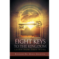 Eight Keys to the Kingdom: Learn How They Work