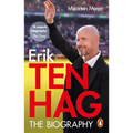 Erik Ten Hag: The Biography