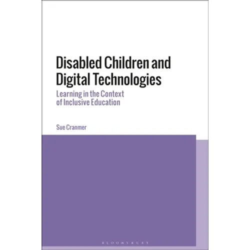 Disabled Children and Digital Technologies: Learning in the Context of Inclusive Education