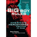 Big Boy Rules: America's Mercenaries Fighting in Iraq