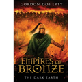 Empires of Bronze: The Dark Earth (Empires of Bronze 6)